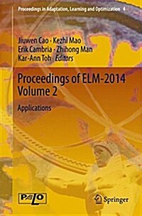 Proceedings of ELM-2014 Volume 2: Applications (Hardcover, 2015)
