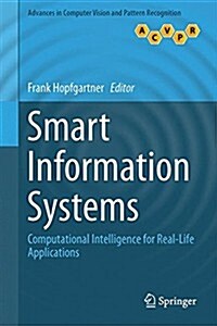 Smart Information Systems: Computational Intelligence for Real-Life Applications (Hardcover, 2015)