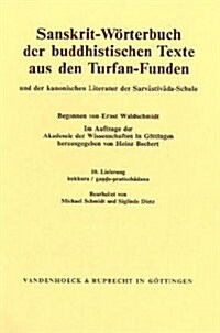 Sanskrit-Worterbuch Der Buddhistischen Texte Aus Den Turfan-Funden. Lieferung 10: Kukkura / Gandu-Praticchadana (Paperback)