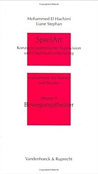 Spielart - Bewegungstheater: Konzepte Systemischer Supervision Und Organisationsberatung (Paperback)