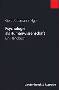 Psychologie ALS Humanwissenschaft: Ein Handbuch (Paperback)