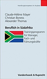 Beruflich in Sudafrika: Trainingsprogramm Fur Manager, Fach- Und Fuhrungskrafte (Paperback)