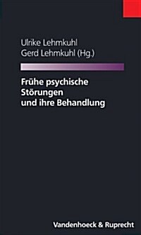 Fruhe Psychische Storungen Und Ihre Behandlung (Paperback)