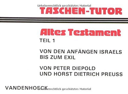 Taschen-Tutor Altes Testament, Teil 1: Von Den Anfangen Israels Bis Zum Exil (Paperback)