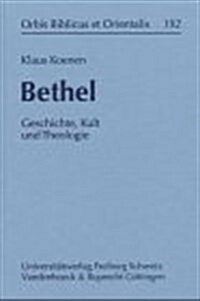 Bethel: Geschichte, Kult Und Theologie (Hardcover)