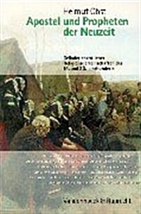 Apostel Und Propheten Der Neuzeit: Grunder Christlicher Religionsgemeinschaften Des 19. Und 20. Jahrhunderts (Paperback)