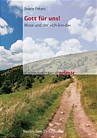 Gott Fur Uns!: Mose Und Der Ich-Bin-Da (Paperback)