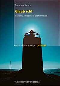 Glaub Ich!: Konfessionen Und Bekenntnis (Paperback)