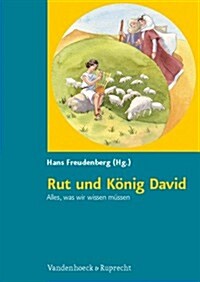 Rut Und Konig David. Alles, Was Wir Wissen Mussen: Kopiervorlagen Fur Die Grundschule (Paperback)