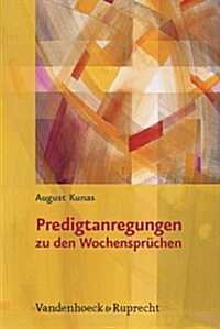 Predigtanregungen Zu Den Wochenspruchen (Paperback)