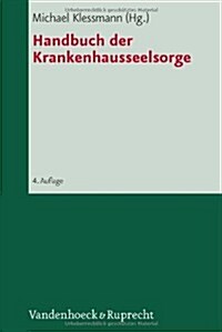 Handbuch Der Krankenhausseelsorge (Paperback, 4, 4., Durchgesehe)