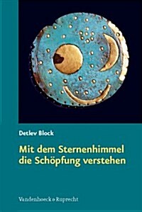 Mit Dem Sternenhimmel Die Schopfung Verstehen: Ein Arbeitsbuch Fur Gemeinden (Paperback)