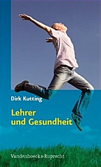 Lehrer Und Gesundheit (Paperback)