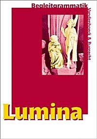 Lumina Begleitgrammatik: Begleitgrammatik (Hardcover)