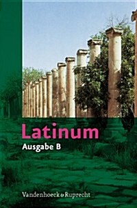 Latinum, Ausgabe B: Lehrgang Fur Den Spater Beginnenden Lateinunterricht (Hardcover)