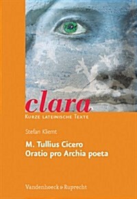 M. Tullius Cicero, Oratio Pro Archia Poeta (Paperback)