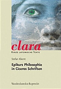 Epikurs Philosophie in Ciceros Schriften (Paperback)