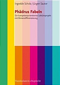 Phaedrus Fabeln: Ein Kompetenzorientiertes Lektureprojekt Mit Binnendifferenzierung (Paperback, 2)