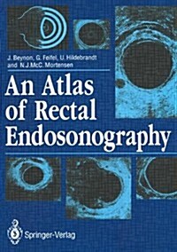 An Atlas of Rectal Endosonography (Hardcover)
