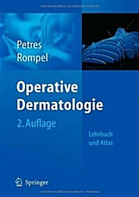 Operative Dermatologie: Lehrbuch Und Atlas (Hardcover, 2nd)