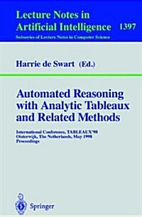 Automated Reasoning with Analytic Tableaux and Related Methods: International Conference, Tableaux98, Oisterwijk, the Netherlands, May 5-8, 1998, Pro (Paperback)