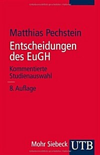 Entscheidungen Des Eugh: Kommentierte Studienauswahl (Paperback, 8, Revised)