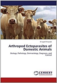 Arthropod Ectoparasites of Domestic Animals (Paperback)