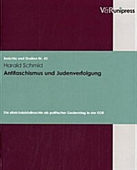 Antifaschismus Und Judenverfolgung: Die Reichskristallnacht ALS Politischer Gedenktag in Der Ddr (Paperback, Aufl)