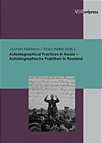 Autobiographical Practices in Russia - Autobiographische Praktiken in Russland (Paperback, Aufl)