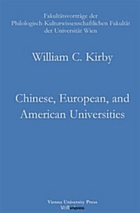 Chinese, European, and American Universities: Challenges for the 21st Century (Paperback)
