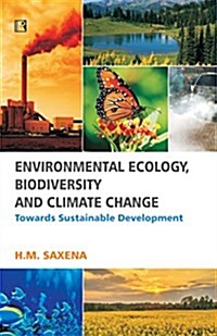 Environmental Ecology, Biodiversity and Climate Change: Towards Sustainable Development (Hardcover)