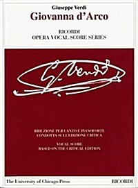 Giovanna dArco: Ricordi Opera Vocal Score Series Vocal Score Based on the Critical Edition (Paperback)