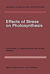 Effects of Stress on Photosynthesis: Proceedings of a Conference Held at the limburgs Universitair Centrum Diepenbeek, Belgium, 22-27 August 1982 (Hardcover, 1983)