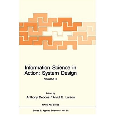 Information Science in Action: System Design: Volume I (Hardcover, 1983)