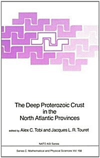 The Deep Proterozoic Crust in the North Atlantic Provinces (Hardcover)