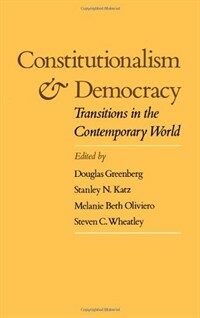 Constitutionalism and democracy : transitions in the contemporary world : the American Council of Learned Societies comparative constitutionalism papers