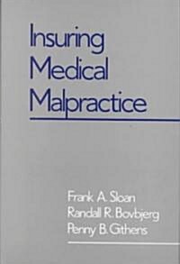 Insuring Medical Malpractice (Hardcover)