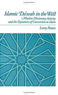 Islamic Dawah in the West: Muslim Missionary Activity and the Dynamics of Conversion to Islam (Hardcover)