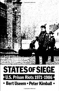 States of Siege: U.S. Prison Riots 1971-1986 (Paperback)