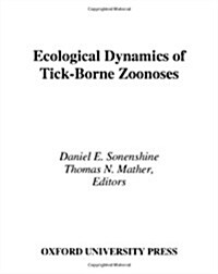 Ecological Dynamics of Tick-Borne Zoonoses (Hardcover)