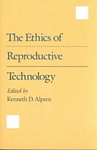 The Ethics of Reproductive Technology (Paperback)