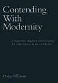 Contending with Modernity: Catholic Higher Education in the Twentieth Century (Hardcover)
