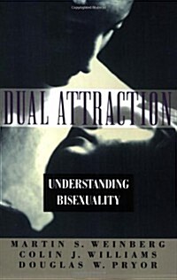 Dual Attraction: Understanding Bisexuality (Paperback)