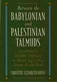 Between the Babylonian and Palestinian Talmuds: Accounting for Halakhic Difference in Selected Sugyot from Tractate Avodah Zarah (Hardcover)