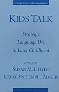 Kids Talk: Strategic Language Use in Later Childhood (Paperback)
