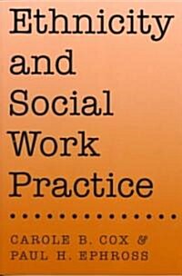 Ethnicity and Social Work Practice (Paperback)