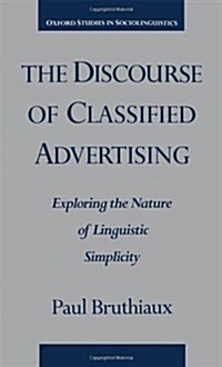 The Discourse of Classified Advertising: Exploring the Nature of Linguistic Simplicity (Hardcover)