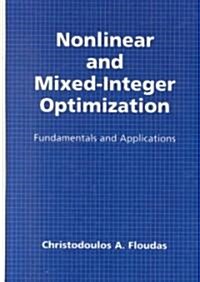 Nonlinear and Mixed-Integer Optimization: Fundamentals and Applications (Hardcover)