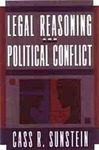 Legal Reasoning and Political Conflict (Hardcover)