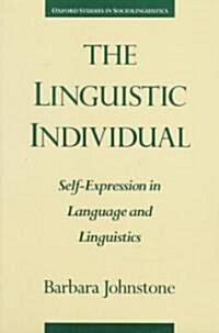 The Linguistic Individual: Self-Expression in Language and Linguistics (Paperback)